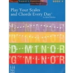 Play Your Scales and Chords Every Day, Book 4 - Piano
