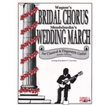 Bridal Chorus and Wedding March - Classical Guitar