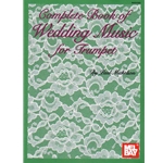Complete Book of Wedding Music - Trumpet and Piano