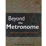 Beyond the Metronome: Becoming An Inchronous Musician - All Instruments