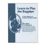 Learn to Play the Bagpipe Book by R T Shepherd