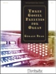 3 Gospel Preludes For Organ