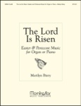 Lord Is Risen: Easter and Pentecost Music for Organ or Piano