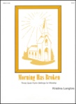 Morning Has Broken: 3 Quiet Hymn Settings - Organ