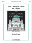Five Liturgical Pieces for Organ