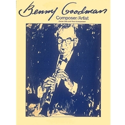 Benny Goodman Composer/Artist - Clarinet and Piano