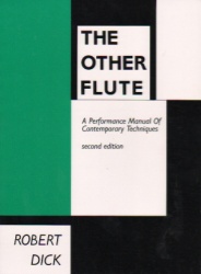 Other Flute: A Performance Manual of Contemporary Techniques