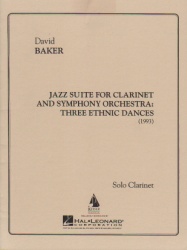 Jazz Suite for Clarinet and Orchestra: 3 Ethnic Dances (Clarinet Part Only)