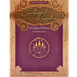 Enchanted Kingdom: 6 Original Pieces - Piano