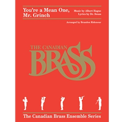 You're a Mean One, Mr. Grinch: Canadian Brass - Brass Quintet