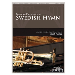 Trumpet Fantasy on a Swedish Hymn - Trumpet and Piano