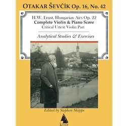 Sevcik Op. 16, No. 42: Ernst Hungarian Airs Op. 22 - Violin Method
