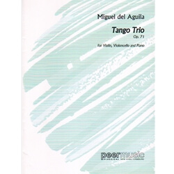 Tango Trio, Op. 71 - Violin, Cello and Piano