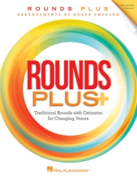 Rounds Plus: Traditional Rounds with Ostinatos for Changing Voices