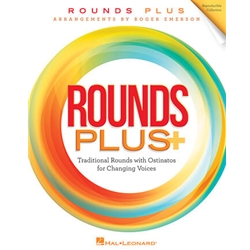 Rounds Plus: Traditional Rounds with Ostinatos for Changing Voices