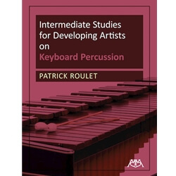 Intermediate Studies for Developing Artists on Keyboard Percussion