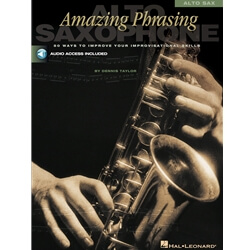 Amazing Phrasing - Alto Saxophone