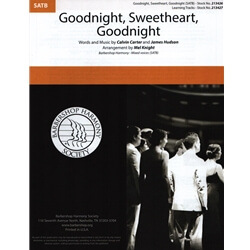Goodnight, Sweetheart, Goodnight - SATB