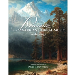 Romantic American Choral Music - An Anthology