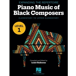 Expanding the Repertoire: Piano Music of Black Composers - Level 1 - Elementary to Upper Elementary