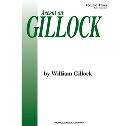 Accent on Gillock Volume 3 - Piano