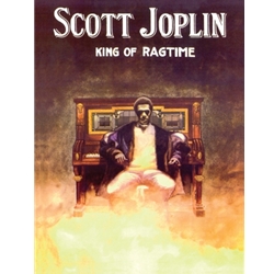 Scott Joplin: King of Ragtime
