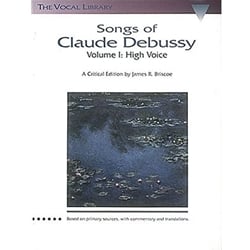Songs of Claude Debussy, Volume 1: High Voice