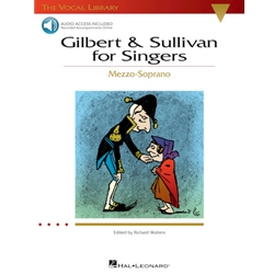 Gilbert and Sullivan for Singers - Mezzo-Soprano and Piano