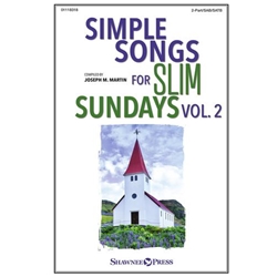 Simple Songs for Slim Sundays, Vol. 2 - 2-Part/SAB/SATB