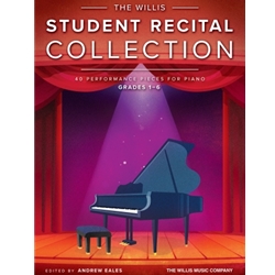 Willis Student Recital Collection - 40 Performance Pieces for Piano, Grades 1-6