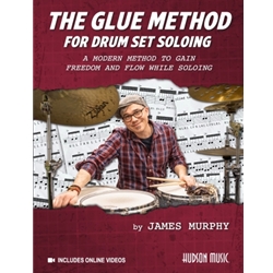 Glue Method for Drum Set Soloing -Book with Online Video Access