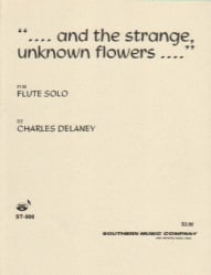 And the Strange Unknown Flowers - Flute Unaccompanied