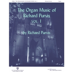 Organ Music of Richard Purvis, Volume 1