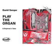 Play the Organ - A Beginner's Tutor