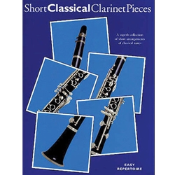 Short Classical Clarinet Pieces - Clarinet and Piano