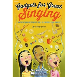 Gadgets for Great Singing! - Choral Method