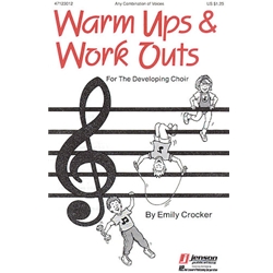 Warm Ups and Work Outs Volume 1 - Choral Method
