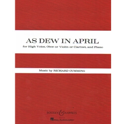 As Dew in April - High Voice, Oboe (or Violin or Clarinet), and Piano