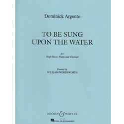 To Be Sung Upon the Water - High Voice, Clarinet, and Piano
