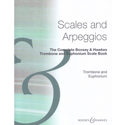 Complete Boosey and Hawkes Scale Book: Scales and Arpeggios - Trombone or Euphonium