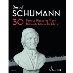 Best of Schumann: 30 Famous Pieces for Piano