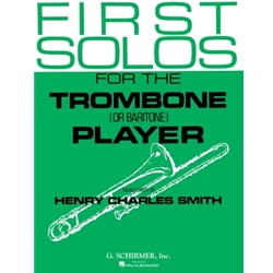 First Solos for the Trombone Player - Trombone (or Baritone) and Piano