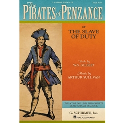 Pirates of Penzance (or The Slave of Duty) - Vocal Score