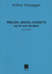 Prelude, Arioso e Fughette sur le nom de Bach - Piano