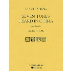 Seven Tunes Heard in China - Cello Unaccompanied