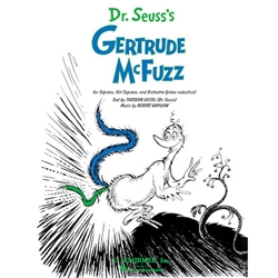 Dr. Seuss's Gertrude McFuzz - Soprano, Girl Soprano and Piano Reduction