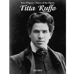 Titta Ruffo: Voices of the Opera - Baritone Voice