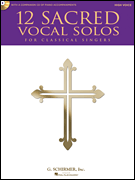 12 Sacred Vocal Solos - High Voice and Piano