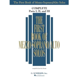 First Book of Mezzo-Soprano/Alto Solos: Complete Parts I, II and III
