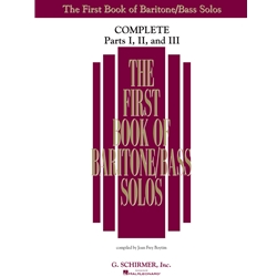 First Book of Baritone-Bass Solos: Complete Parts I, II and III